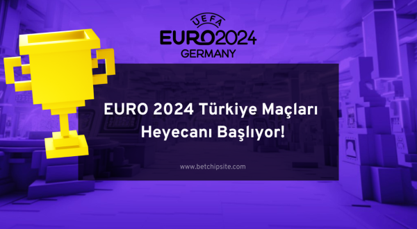 EURO 2024 Türkiye Maçları Heyecanı Başlıyor!